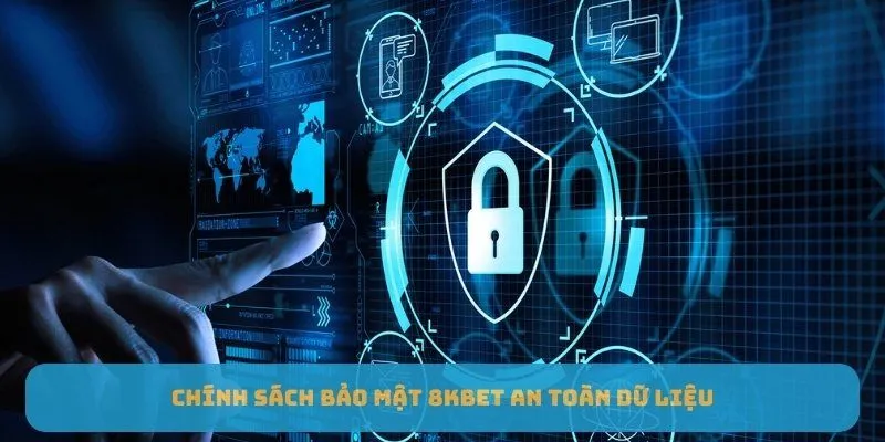 Cập nhật điểm mới tại chính sách bảo mật 8Kbet 